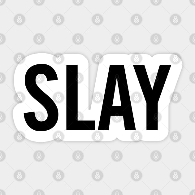 Slay (Black) Sticker by sergiovarela